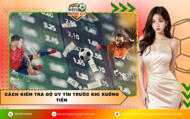 Cách kiểm tra độ uy tín trước khi xuống tiền