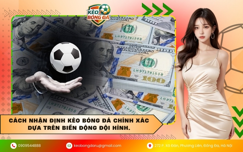 Cách nhận định kèo bóng đá chính xác dựa trên biến động đội hình.