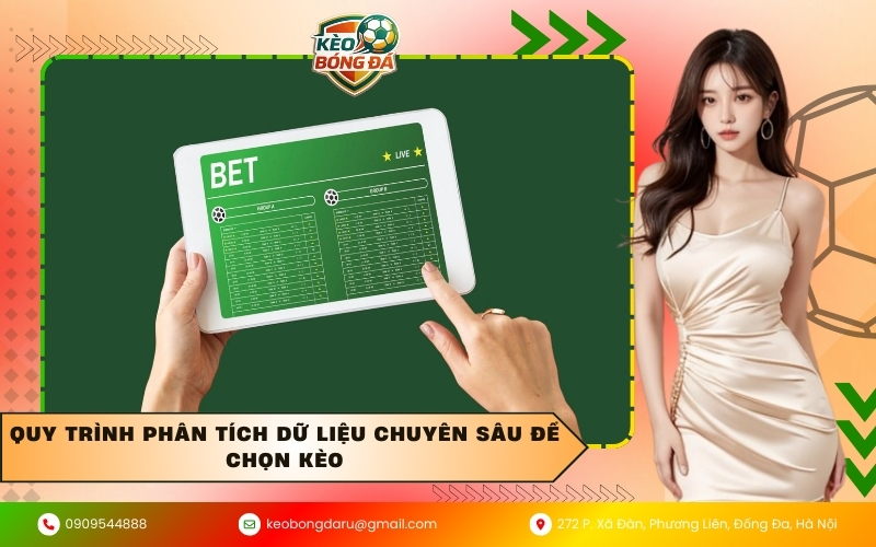 Quy trình phân tích dữ liệu chuyên sâu để chọn kèo