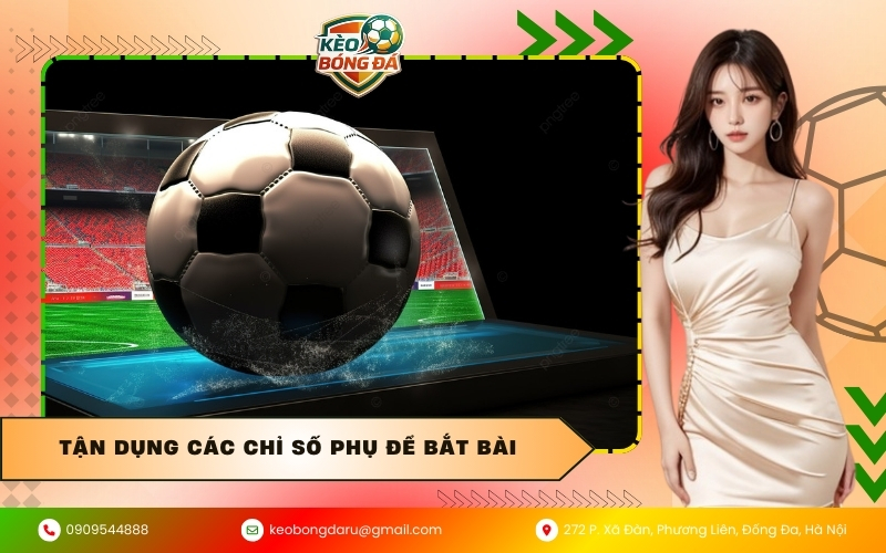 Tận dụng các chỉ số phụ để bắt bài
